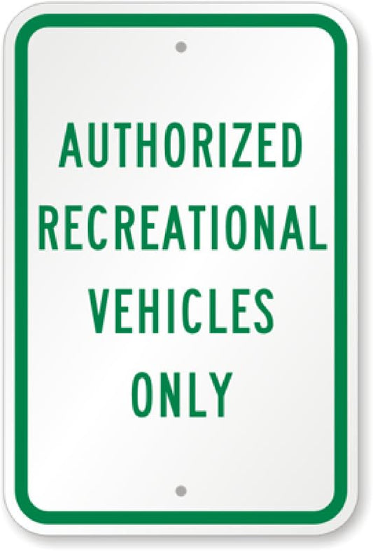 Authorized Recreational Vehicles Only Aluminum Weatherproof  Sign p00539