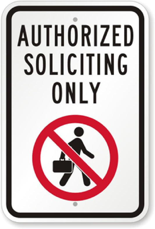 Authorized Soliciting Only Aluminum Weatherproof  Sign p00540