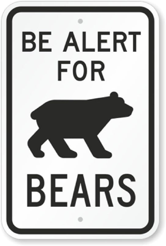 Be Alert Bears Aluminum Weatherproof  Sign p00566