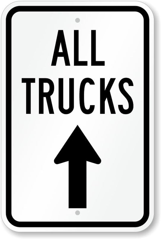 All Trucks Move Ahead Driveway Aluminum Weatherproof  Sign p00573