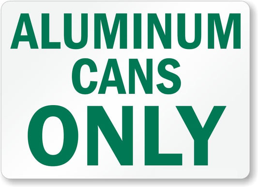 Aluminum Cans Recycling Aluminum Weatherproof  Sign p00584