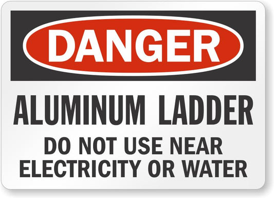 Aluminum Ladder Do Not Use Near Electricity Aluminum Weatherproof  Sign p00589