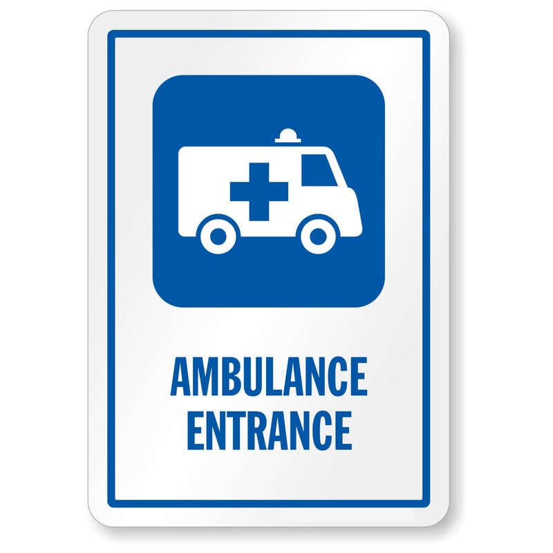 Ambulance Entrance Hospital Aluminum Weatherproof  Sign p00604