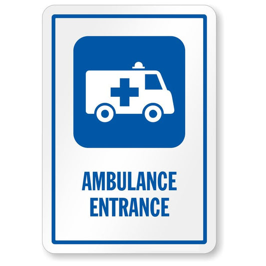 Ambulance Entrance Hospital Aluminum Weatherproof  Sign p00604