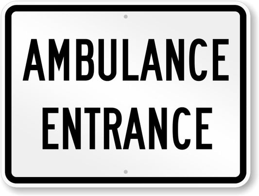 Ambulance Entrance Aluminum Weatherproof  Sign p00606
