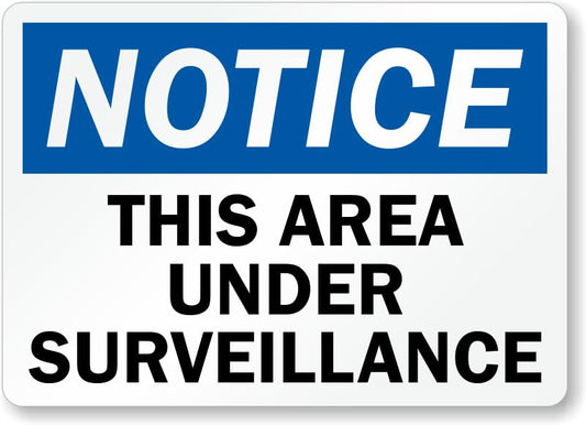 Area Under Surveillance Notice Aluminum Weatherproof  Sign p00672