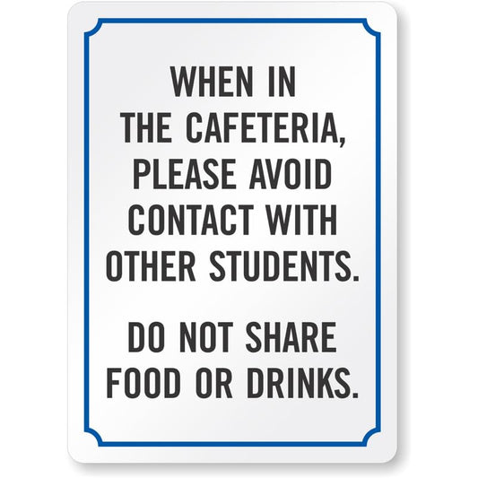 Avoid Contact With Other Students Do Not Share Food Aluminum Weatherproof Sign p1041