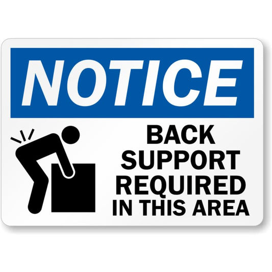 Back Support Required Area Aluminum Weatherproof Sign p1060