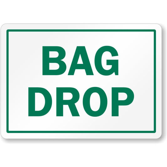 Bag Drop Right Aluminum Weatherproof Sign p1068