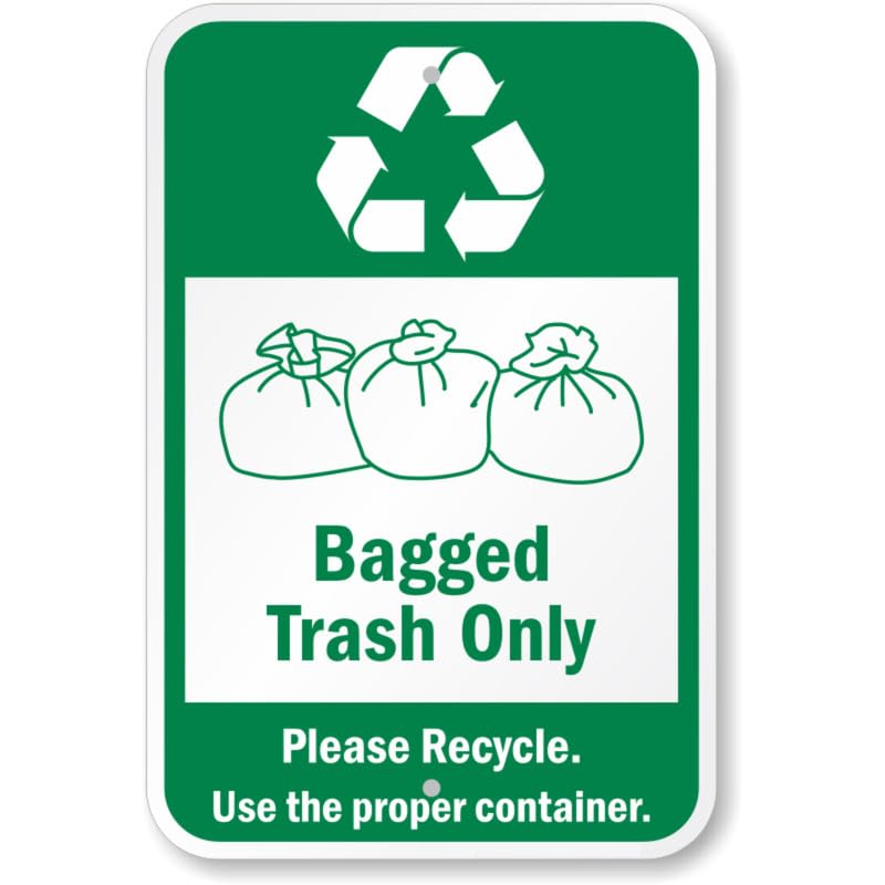 Bagged Trash Only Please Recycle Aluminum Weatherproof Sign p1069