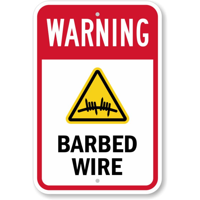 Barbed Wire Aluminum Weatherproof Sign p1073