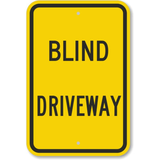 Blind Driveway Aluminum Weatherproof Sign p1145