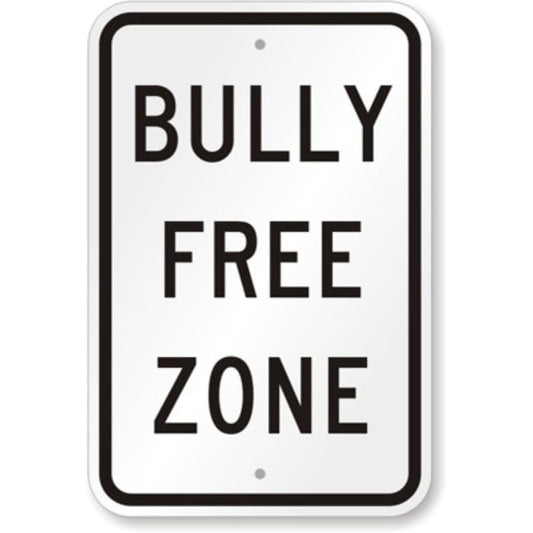 Bully Free Zone Aluminum Weatherproof Sign p1191