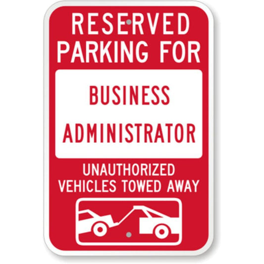Business Administrator Tow Aluminum Weatherproof Sign p1214