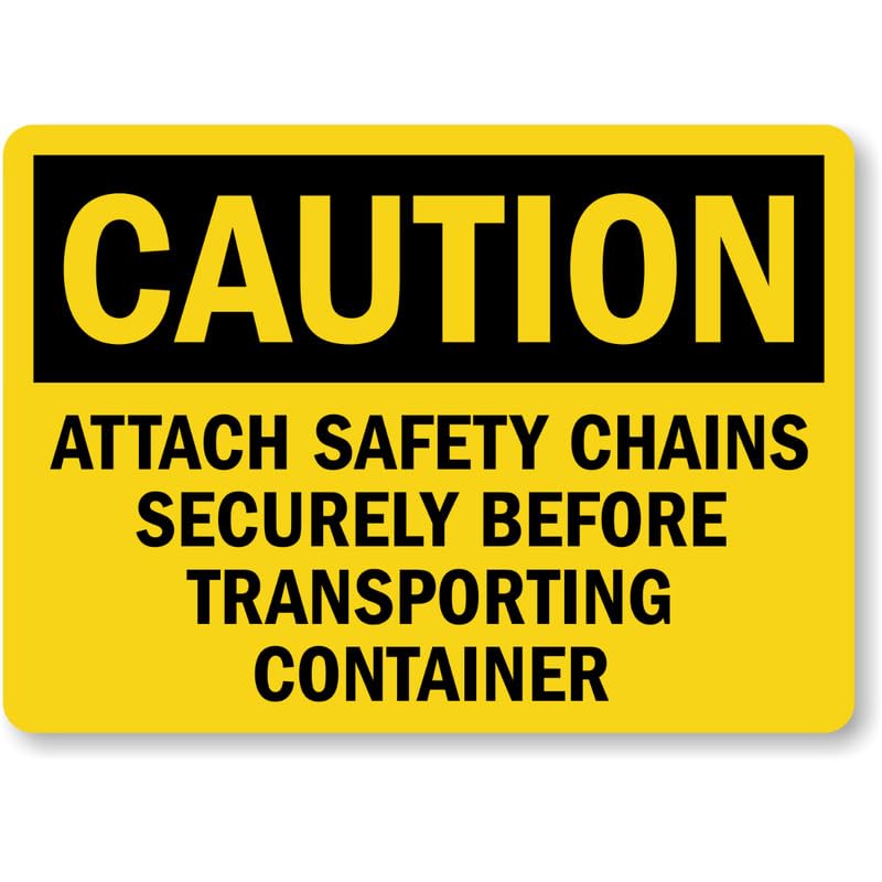 Attach Safety Chains Before Transporting Container Aluminum Weatherproof Sign p756