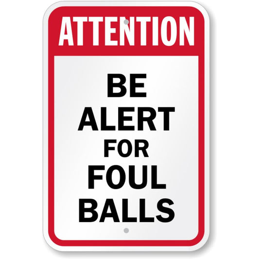 Attention Be Alert Baseball Aluminum Weatherproof Sign p761