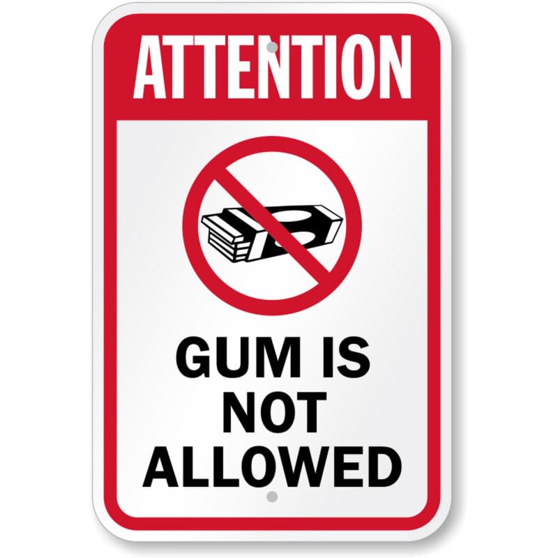 Attention Gum Is Not Allowed Aluminum Weatherproof Sign p779