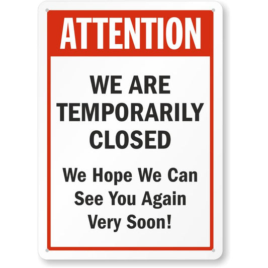 Attention We Are Temporarily Closed Retail Service Aluminum Weatherproof Sign p865