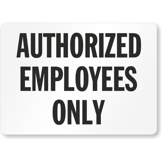 Authorized Employees Only Aluminum Weatherproof Sign p881