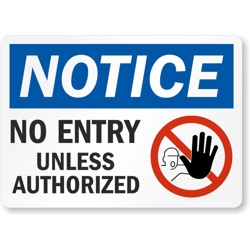 Authorized Entry Notice Aluminum Weatherproof Sign p886