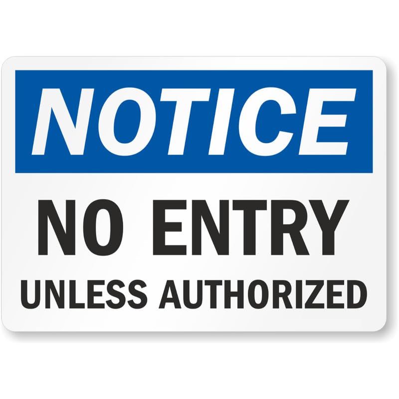 Authorized Entry Notice Aluminum Weatherproof Sign p885