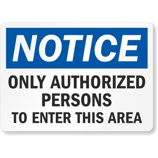 Authorized Person Entry Notice Aluminum Weatherproof Sign p890