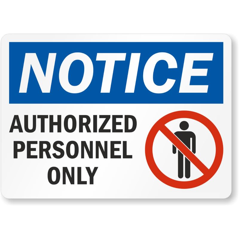 Authorized Personnel Notice Aluminum Weatherproof Sign p923
