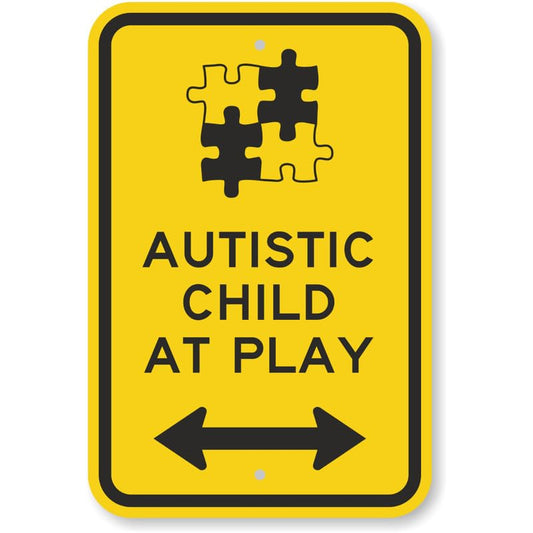 Autistic Child At Play Bi Directional Arrow Aluminum Weatherproof Sign p967
