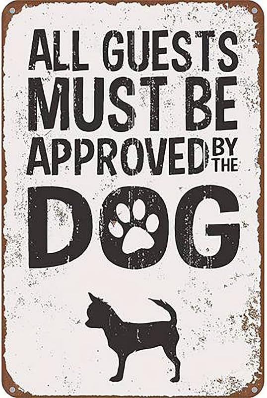 All Guests Must Be Approved By The Dog Aluminum Weatherproof Sign p1242