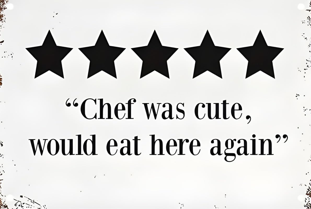 Chef Was Cute Would Eat Here Again Aluminum Weatherproof Sign p1253