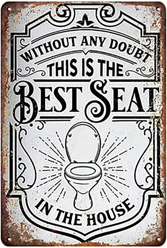 Best Seat In The House Aluminum Weatherproof Sign p1250