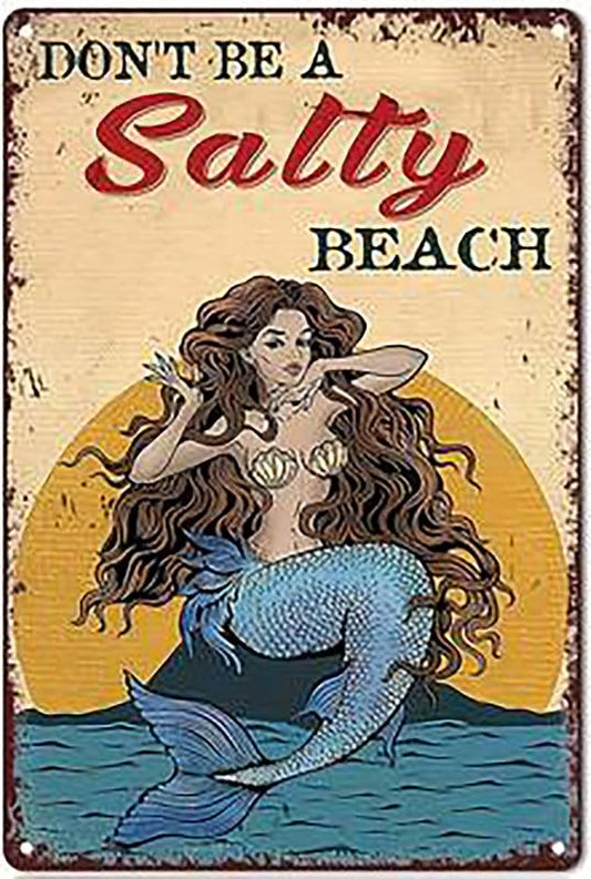 Don't Be A Salty Beach Aluminum Weatherproof Sign p1263