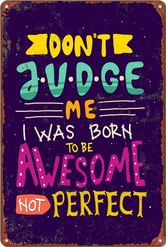 I Was Born To Be Awesome Aluminum Weatherproof Sign p1278