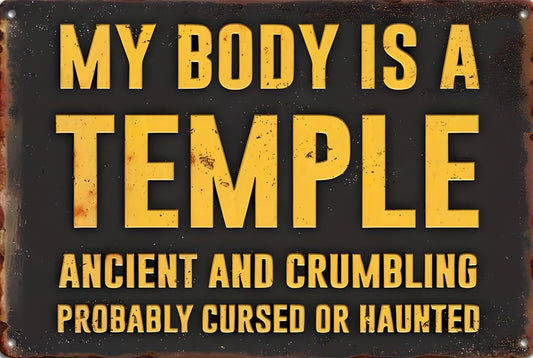 My Body Is A Temple Aluminum Weatherproof Sign p1300