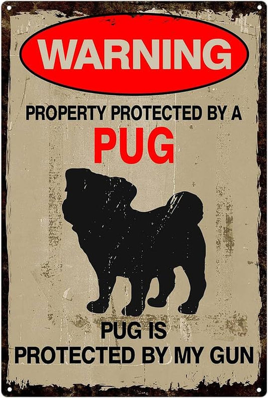 Property Protected By Pug Aluminum Weatherproof Sign p1312