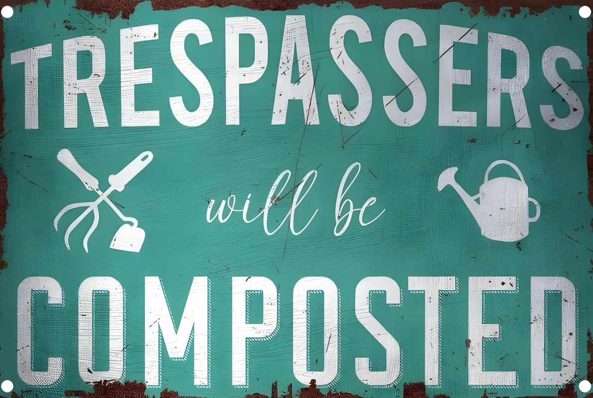 Trespassers Will Be Composted Aluminum Weatherproof Sign p1325