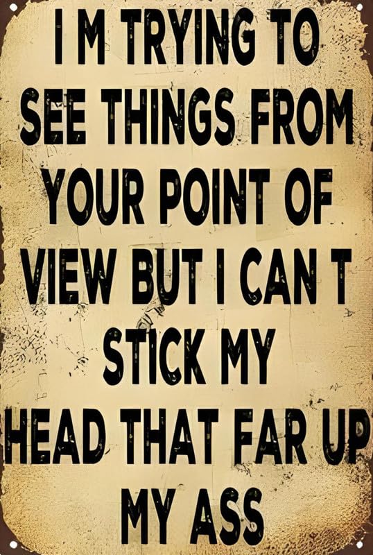 Trying To See Things From Your Point Aluminum Weatherproof Sign p1326