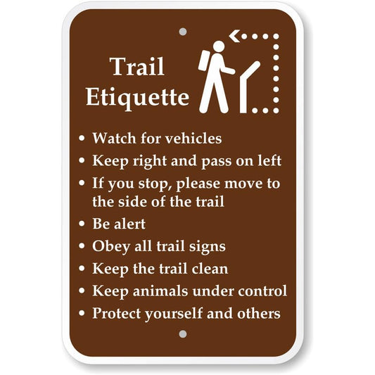Be Alert Watch For Vehicles Trail Etiquette Aluminum Weatherproof  Sign