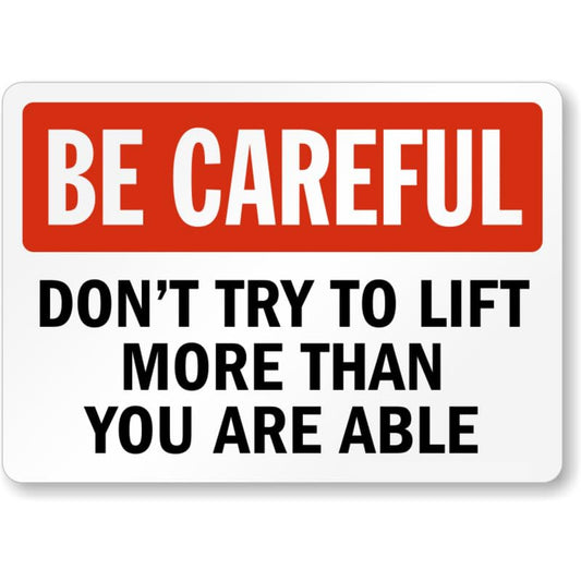Be Careful Dont Try Aluminum Weatherproof  Sign