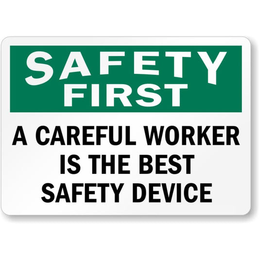 Be Careful Safety First Aluminum Weatherproof  Sign