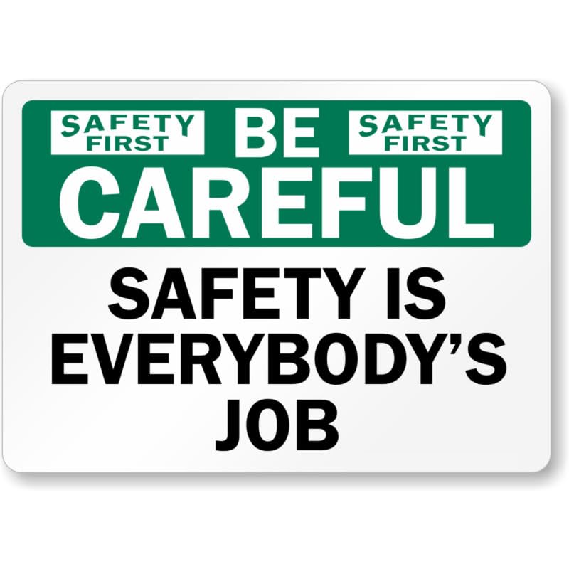Be Careful Safety Aluminum Weatherproof  Sign