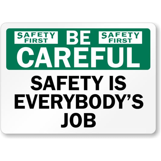 Be Careful Safety Aluminum Weatherproof  Sign