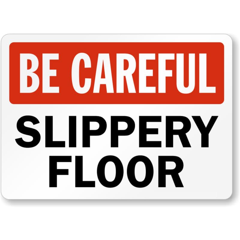 Be Careful Slippery Floor Aluminum Weatherproof  Sign