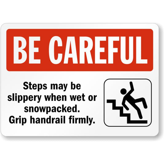 Be Careful Step Up Aluminum Weatherproof  Sign