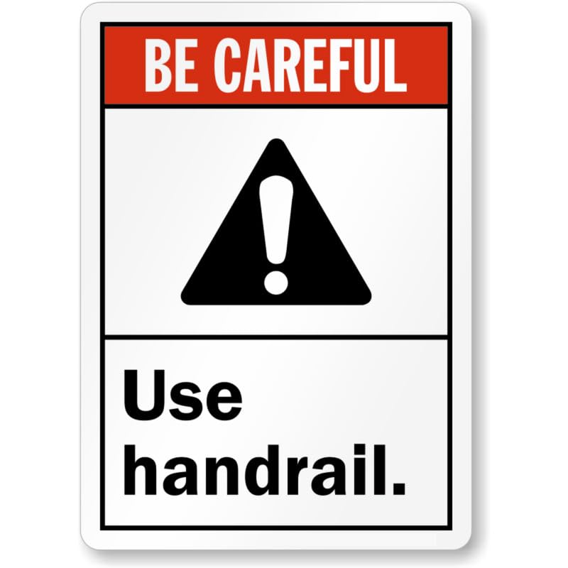Be Careful Use Handrail Aluminum Weatherproof  Sign