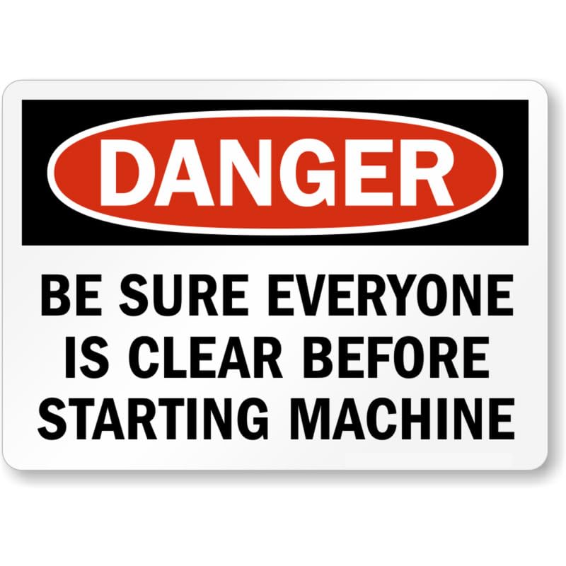 Be Sure Everyone Danger Aluminum Weatherproof  Sign