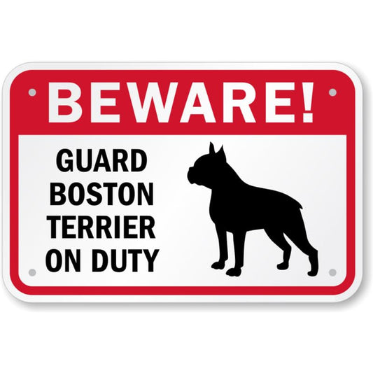Beware Boston Terrier Aluminum Weatherproof  Sign