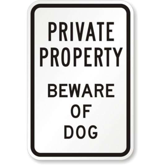 Beware Dog Private Property Aluminum Weatherproof  Sign