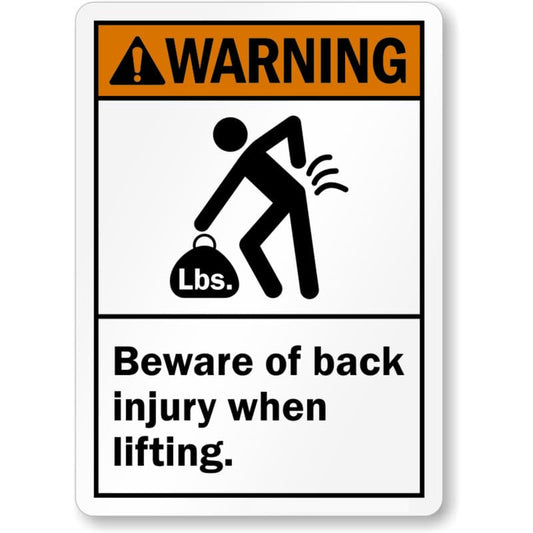 Beware Of Back Injury Aluminum Weatherproof  Sign