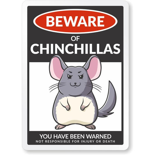 Beware Of Chinchillas Aluminum Weatherproof  Sign